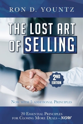 The Lost Art of Selling, Second Edition by Yountz, Ron D.