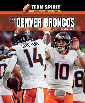 The Denver Broncos by Stewart, Mark