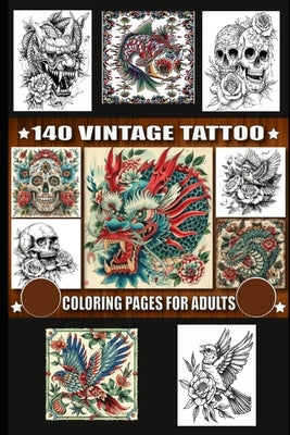 140 Vintage Tattoo Coloring Pages for Adults by Adventure, Charlie