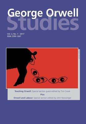 George Orwell Studies Vol.2 No.1 by Newsinger, John