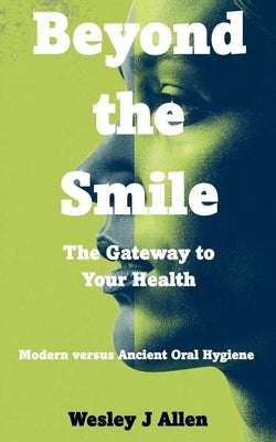 Beyond the Smile by Allen, Wesley J.