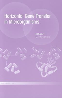 Horizontal Gene Transfer in Microorganisms by Francino, M. Pilar