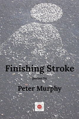 Finishing Stroke by Murphy, Peter
