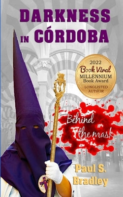 Darkness in Cordoba: Crime mystery set in Spain by Bradley, Paul S.