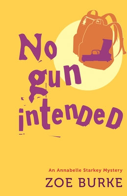 No Gun Intended by Burke, Zoe