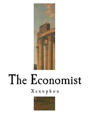 The Economist: Xenophon by Dakyns, H. G.