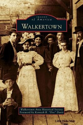 Walkertown by Walkertown, Area Historical Society
