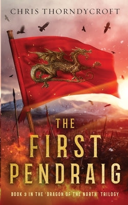 The First Pendraig by Thorndycroft, Chris