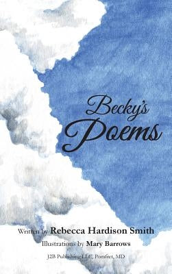 Becky's Poems by Smith, Becky Hardison