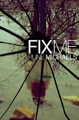 Fix Me by Michaels, Rune