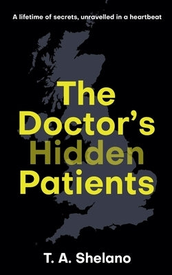 The Doctor's Hidden Patients by Shelano, T. a.