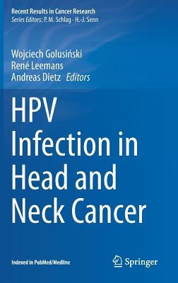 Hpv Infection in Head and Neck Cancer by Golusiński, Wojciech