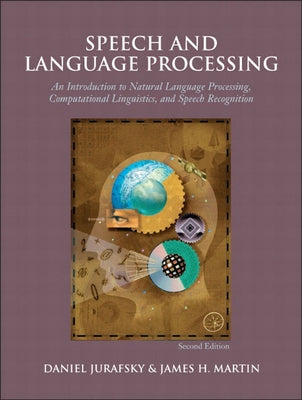 Speech and Language Processing by Jurafsky, Daniel