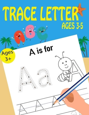 Trace Letters Ages 3-5 by Time, Kids Writing