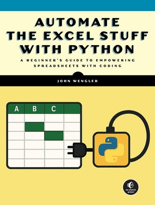 Automate the Excel Stuff with Python by Wengler, John