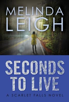 Seconds to Live by Leigh, Melinda