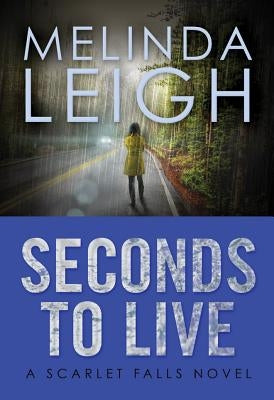Seconds to Live by Leigh, Melinda