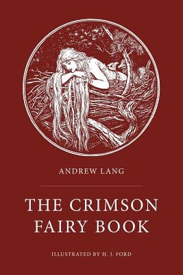 The Crimson Fairy Book: Illustrated by Ford, H. J.