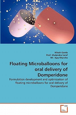 Floating Microballoons for oral delivery of Domperidone by Gorde, Nilesh