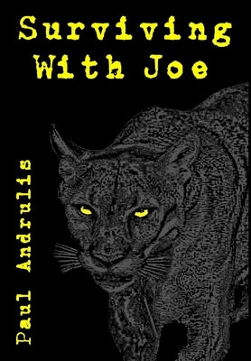 Surviving With Joe by Andrulis, Paul