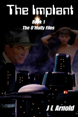 The Implant by Arnold, J. L.