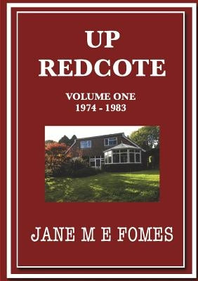 Up Redcote by Fomes, Jane M. E.