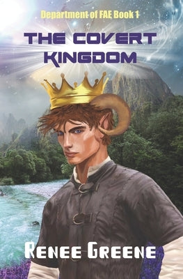 The Covert Kingdom by Greene, Renee
