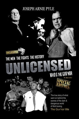 UNLICENSED who's the Guv'nor - Special Edition: Unclassified by Pyle, Joseph Arnie