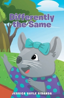Differently the Same by Sibanda, Jessica Gayle