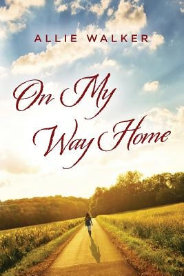 On My Way Home by Walker, Allie