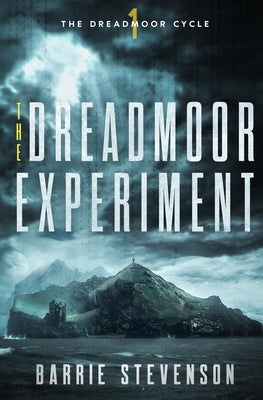 The Dreadmoor Experiment by Stevenson, Barrie