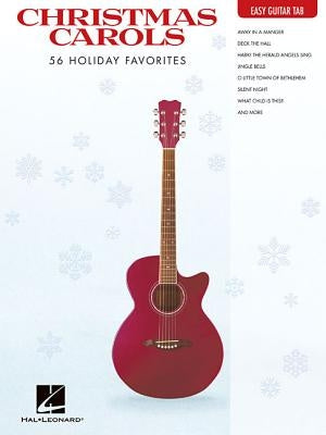 Christmas Carols: 56 Holiday Favorites by Hal Leonard Corp