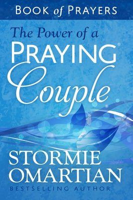 The Power of a Praying Couple Book of Prayers by Omartian, Stormie