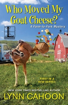 Who Moved My Goat Cheese? by Cahoon, Lynn