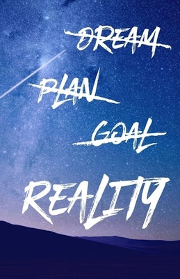 Dream Plan Goal Reality by Awesome, Wee Burst of