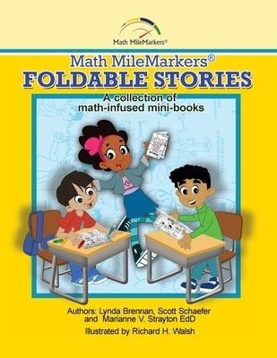 Math MileMarkers(R) Foldable Stories: A collection of math-Infused mini-books by Strayton, Marianne V.
