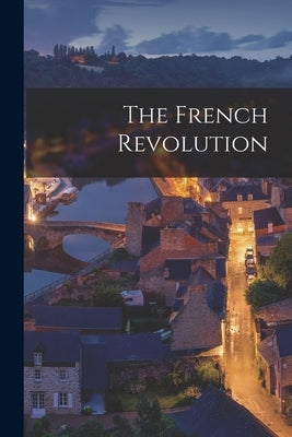 The French Revolution by Anonymous