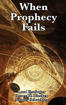When Prophecy Fails by Festinger, Leon