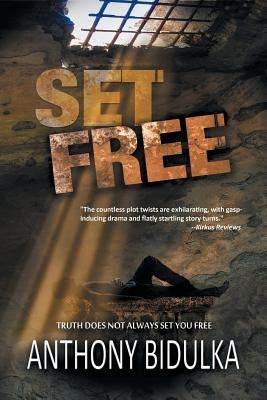 Set Free by Bidulka, Anthony