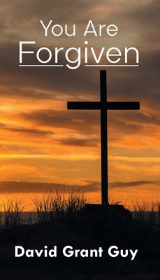 You Are Forgiven by Guy, David