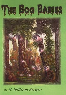 The Bog Babies by Berger, H. William