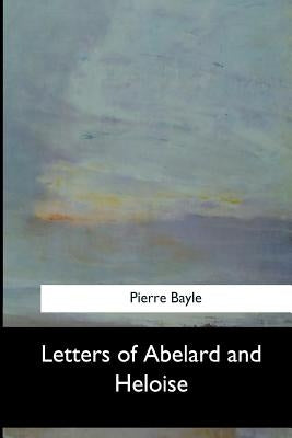 Letters of Abelard and Heloise by Hughes, John