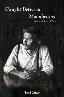 Caught Between Moonbeams by Griese, Todd