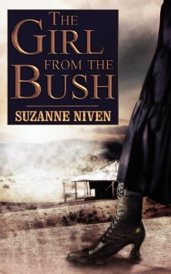 The Girl from the Bush by Niven, Suzanne