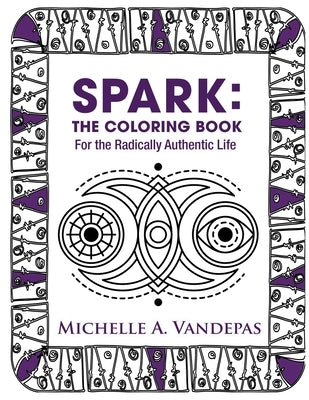 SPARK Coloring Book: Coloring Pages for the SPARK Alignment Series by Vandepas, Michelle a.