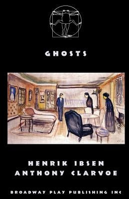 Ghosts by Ibsen, Henrik