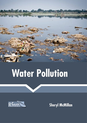 Water Pollution by McMillan, Sheryl