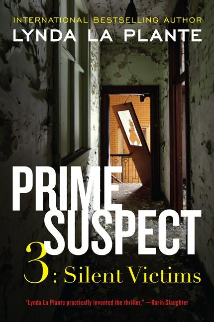 Prime Suspect 3: Silent Victims by La Plante, Lynda