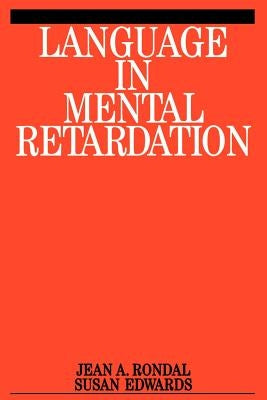 Language in Mental Retardation by Rondal, Jean-Adolphe