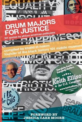 Drum Majors for Justice: 101 Quotes by African American Politicians by Moore, Jessica Care